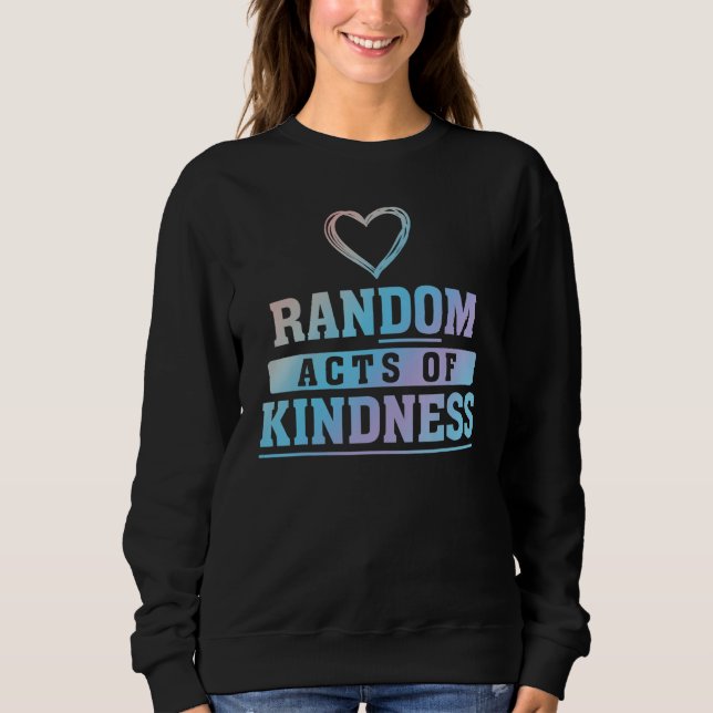 Moletom Random Acts Of Kindness Do Kindness Charity Servic (Frente)