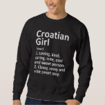 Moletom Rapariga croata Croácia Funny Country Home Roots D<br><div class="desc">Menina croata Croácia Engraçada Cria Raízes Domésticas</div>