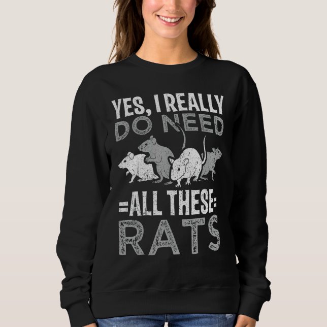 Moletom Rato Engraçado Sim, eu realmente preciso de todos  (Frente)