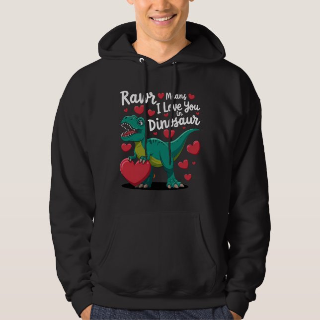 Moletom Rawr Significa Que Eu Te Amo Em Dinossauro T Rex D (Frente)