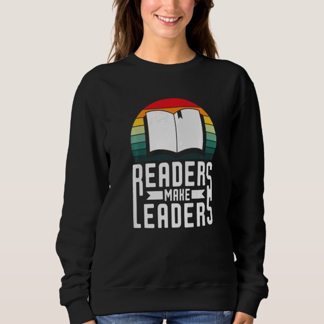 Moletom Readers Make Leaders Book Nerds Bookaholic Bookwor (Frente)