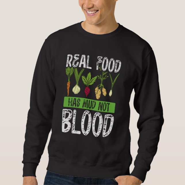 Moletom Real Food Has Mud Not Blood Veganism (Frente)