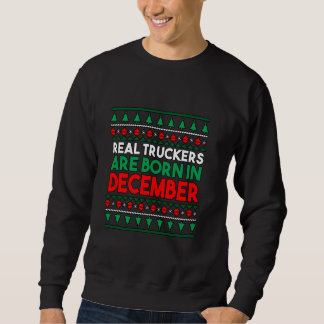 Moletom Real Truckers Are Born In December
