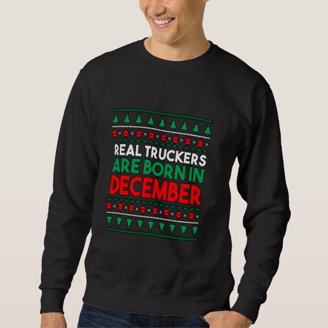 Moletom Real Truckers Are Born In December (Frente)