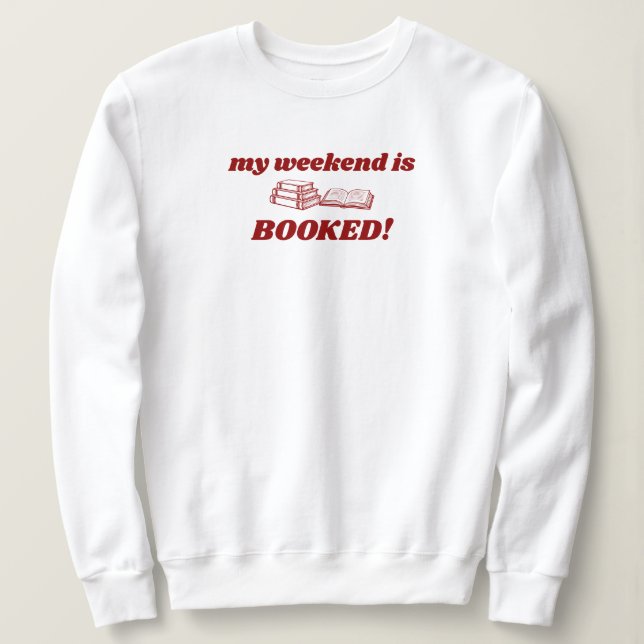 Moletom Red My Weekend Is Booked Cute Bookish (Frente do Design)