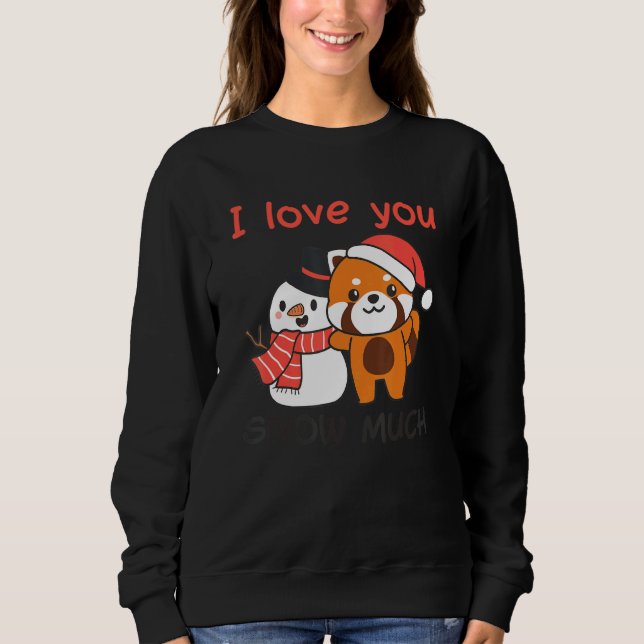 Moletom Red Panda I Love You Snow Much Snowman Snow Pun (Frente)