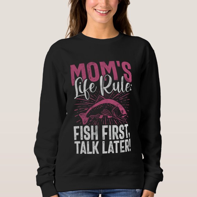 Moletom Regra de Vida da Mamãe: Peixe Primeiro, Fale Depoi (Frente)