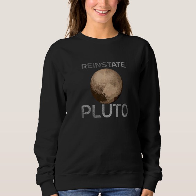 Moletom Reinstate Pluto Never Forget Planet Pluto (Frente)