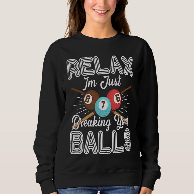 Moletom Relaxe Estou Quebrando Suas Bolas Bilhar Piscina P (Frente)