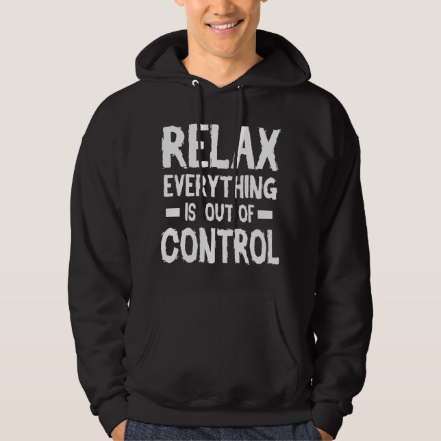 Moletom Relaxe Tudo Está Fora De Controle Saúde Mental F (Frente)
