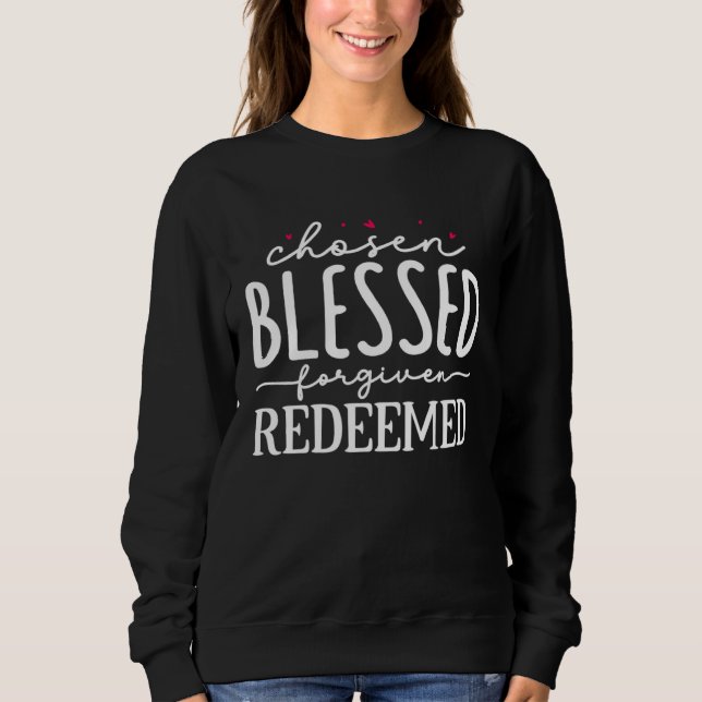 Moletom Religious Jesus Chosen Blessed Forgiven Redeemed C (Frente)