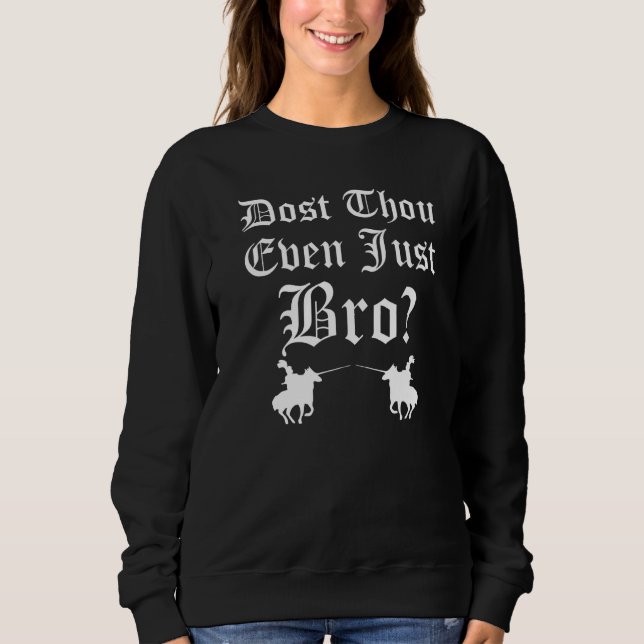 Moletom Ren Fair Saying Slogan - Dost Thou Even Joust Bro  (Frente)