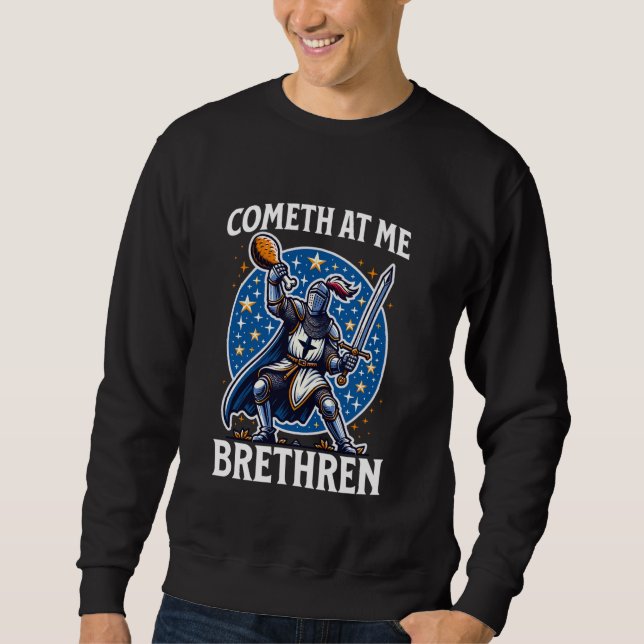 Moletom Ren Faire Cometh To Me Brethren Medieval Knight Tu (Frente)