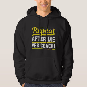 Moletom Repetir Depois De Mim Sim Treinador