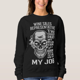 Moletom Representante Do Vinho A Parte Mais Difícil Do Meu