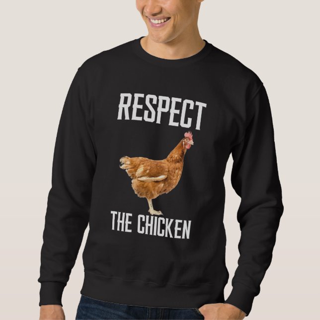 Moletom Respect The Chicken Farm Animal For Chicken (Frente)