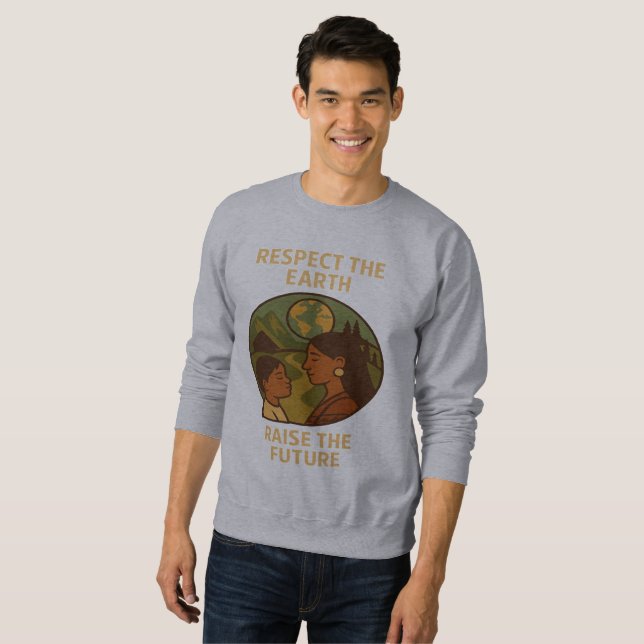 Moletom Respect the Earth, Raise the Future (Frente Completa)