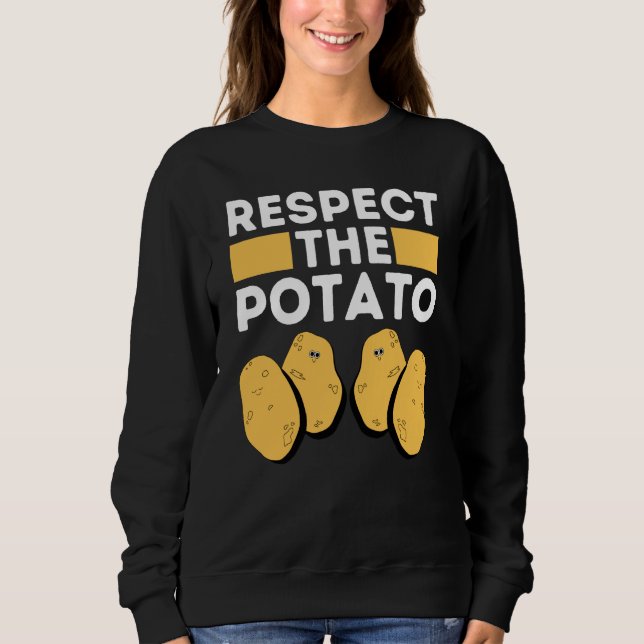 Moletom Respect The Potato Meme  Root Vegetable Potatoes P (Frente)