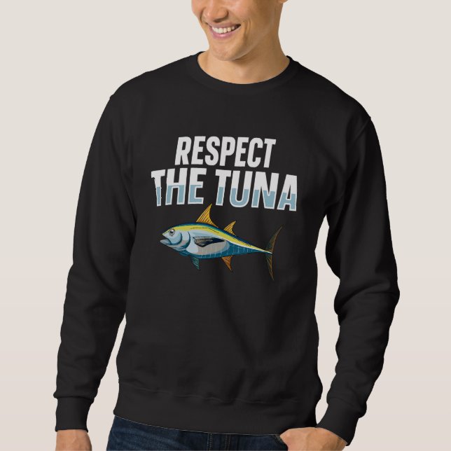 Moletom Respect the tuna for a Tuna   (Frente)