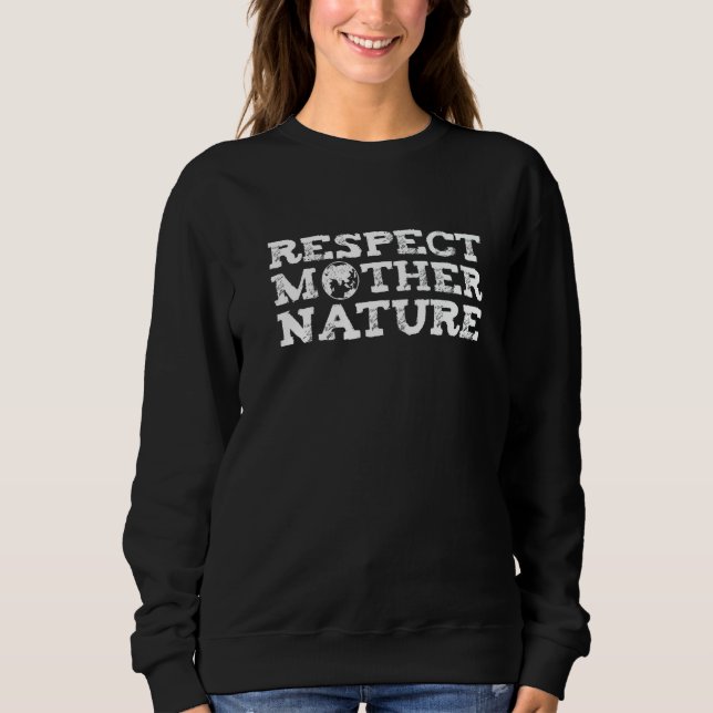Moletom Respeite a Mãe Natureza Meio Ambiente Ambiente (Frente)