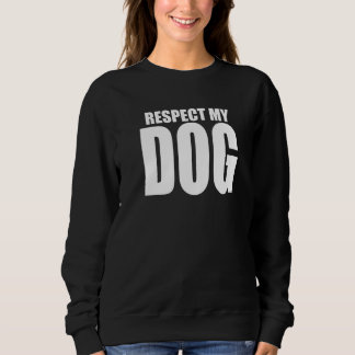 Moletom Respeite Meu Cachorro Engraçado Formador