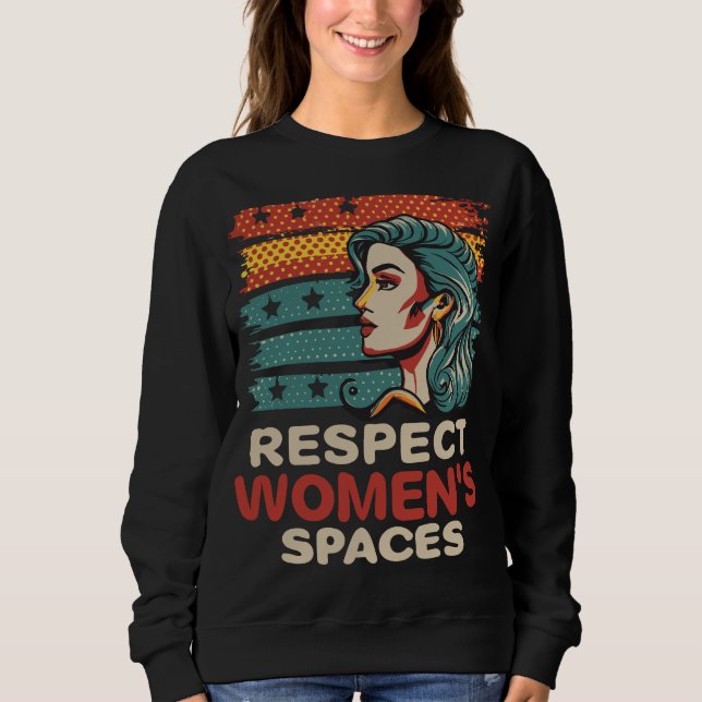 Moletom Respeite o espaço das mulheres retrô-mulher nos EU (Frente)