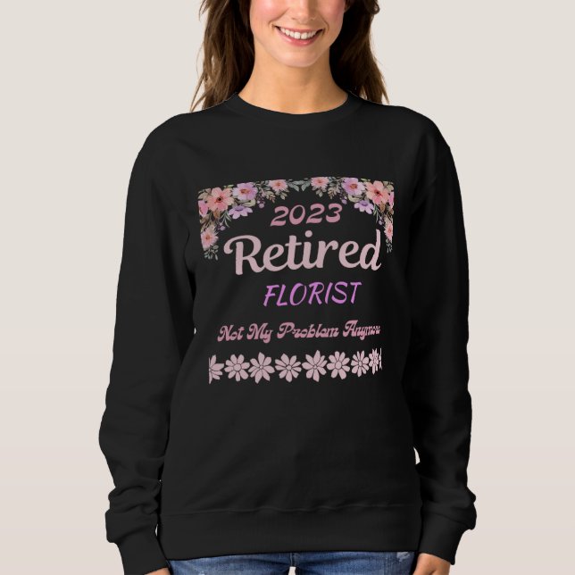 Moletom Retired 2023 Florist retirement for women (Frente)