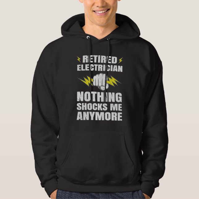 Moletom Retired Electrician Nothing Shocks Me anymore (Frente)