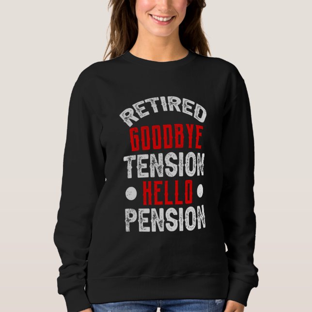 Moletom Retired Goodbye Tension Hello Pension Firefighter  (Frente)