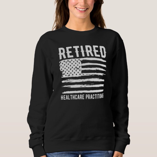 Moletom Retired Healthcare Practitioner Profession America (Frente)