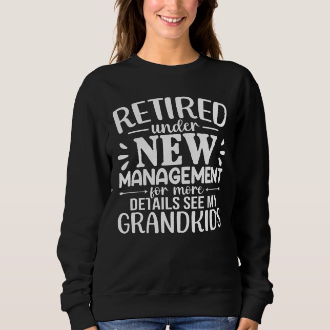 Moletom Retired Under New Management Funny Grandma (Frente)