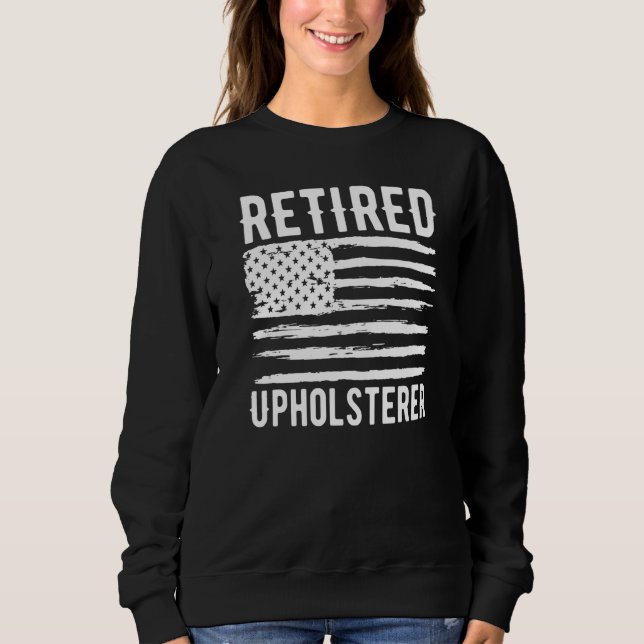 Moletom Retired Upholsterer Profession American Flag Premi (Frente)
