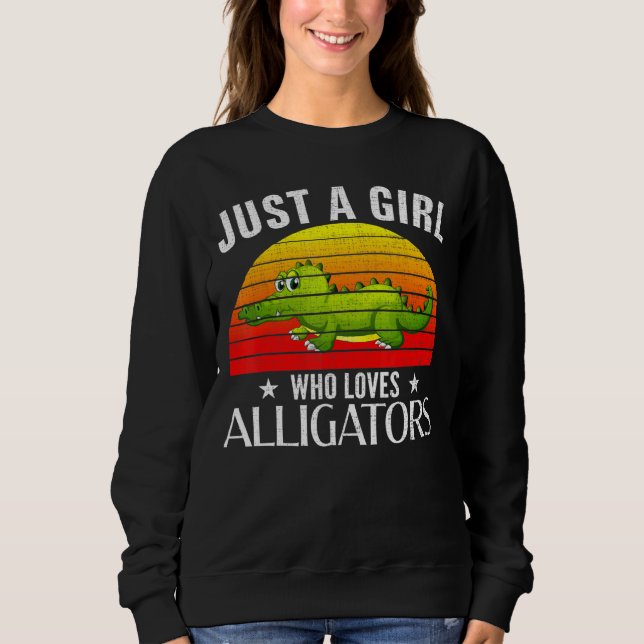 Moletom Retrair Apenas Uma Menina Que Adora Alligadores (Frente)