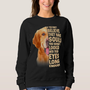Moletom Retriever ouro Se Você Não Acreditar Que Eles Têm