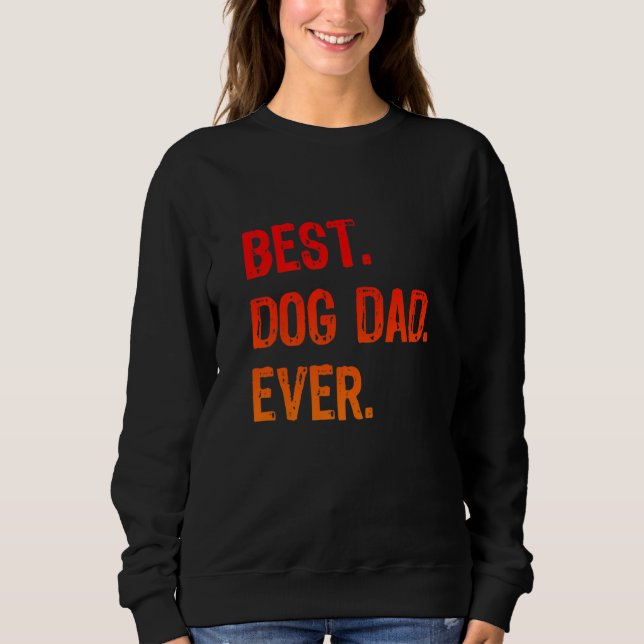 Moletom Retro Best Dog Dad Ever Cool  Daddy (Frente)