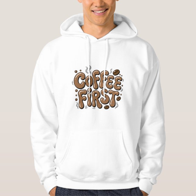Moletom Retro "Coffee First" Coffee Lover Hoodie (Frente)