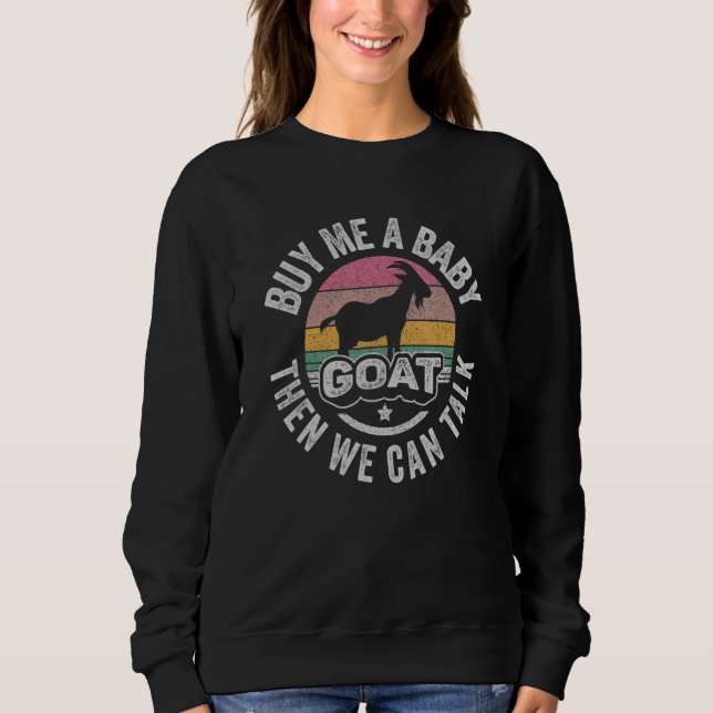 Moletom Retrô De Goiage Me Comprar Um Capuz De Bebê Então  (Frente)