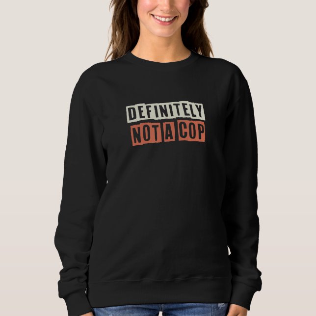 Moletom Retro Definitivamente Não É Uma Mãe Policial Vida (Frente)