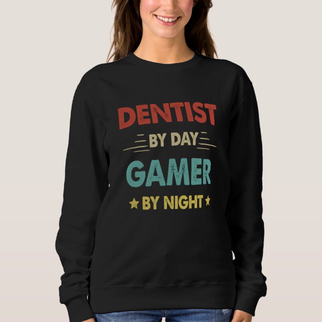 Moletom Retro Dentist By Day Gamer By Night (Frente)