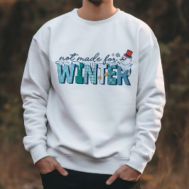 Moletom Retro Engraçado Não Feito Para O Homem De Neve De 
