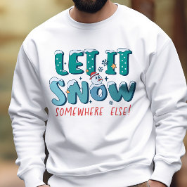 Moletom Retro Engraçado Que Neve Em Outro Lugar Inverno
