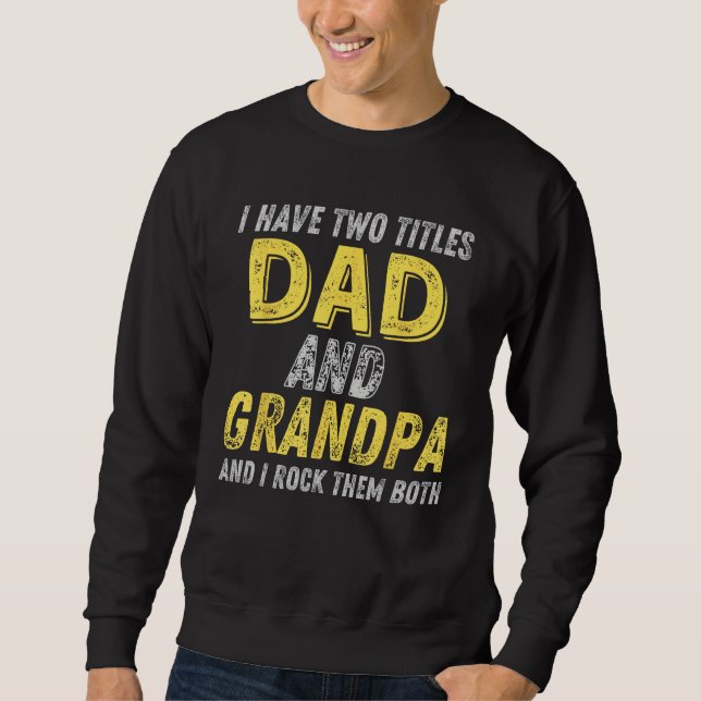 Moletom Retro Father's Day I Have Two Titles Dad And Grand (Frente)