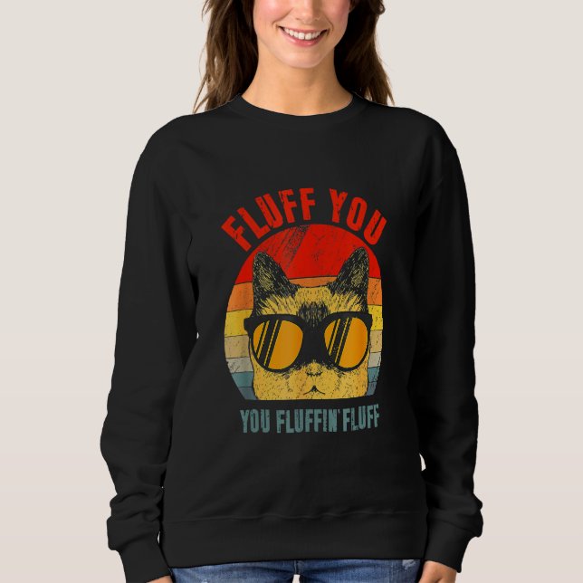Moletom Retro Fluff You You Fluffin Fluff  Meowy Cat (Frente)