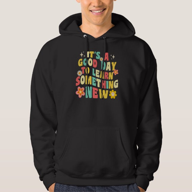 Moletom Retro Groovy School É um bom dia para aprender um  (Frente)