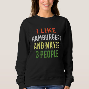Moletom Retro Hamburger Eu Gosto De Hamburgers E Talvez 3 