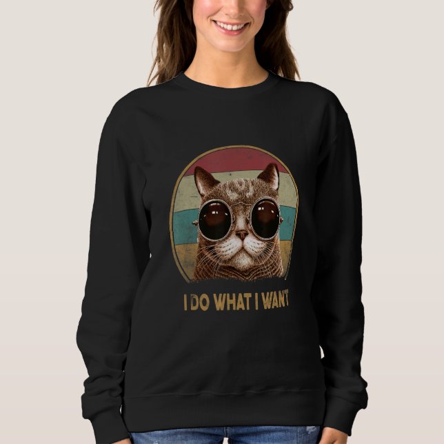 Moletom Retro I do what I want cat cat (Frente)