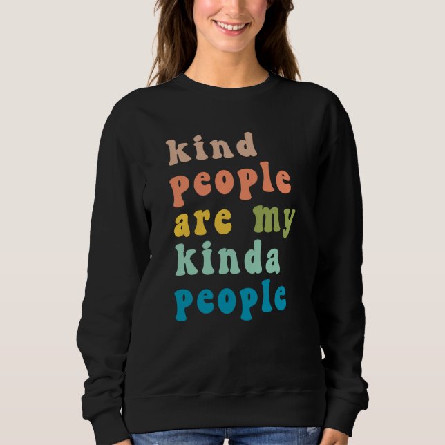 Moletom Retro Kind People Are My Kinda People Kindness Ins (Frente)