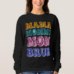 Moletom Retro Mama Mamãe Mãe Bruh Leopardo Mulheres Feliz