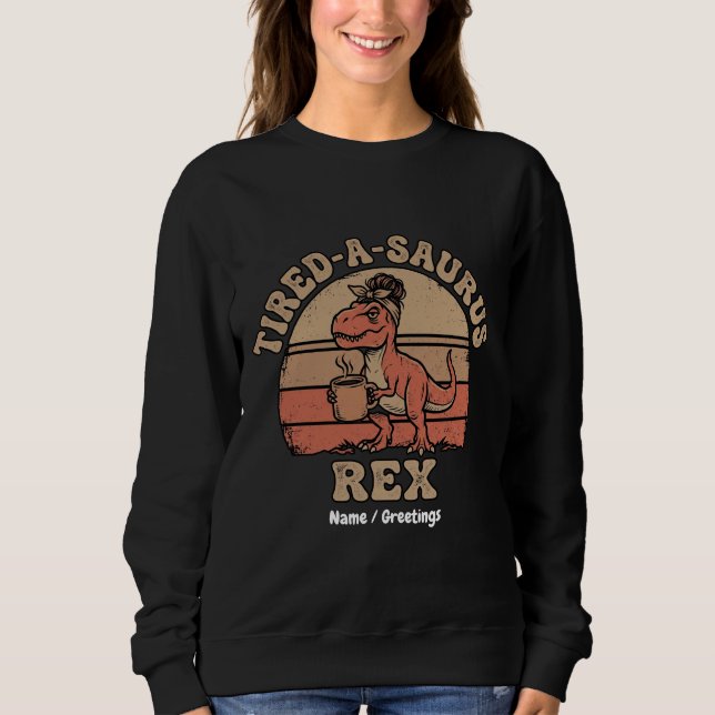 Moletom Retro Tired-A-Saurus Rex Coque Desgrenhado Café Di (Frente)