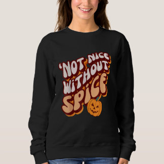 Moletom RetroPumpkin Spice u2018Not Nice Without Spice